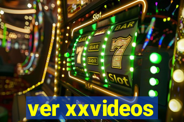 ver xxvideos